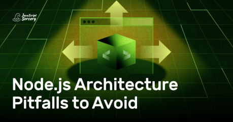 Node.js Architecture Pitfalls to Avoid | AppSignal Blog