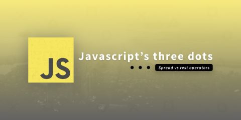 Javascript&#039;s three dots ( ... ): Spread vs rest operators