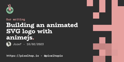 Building an animated SVG logo with animejs