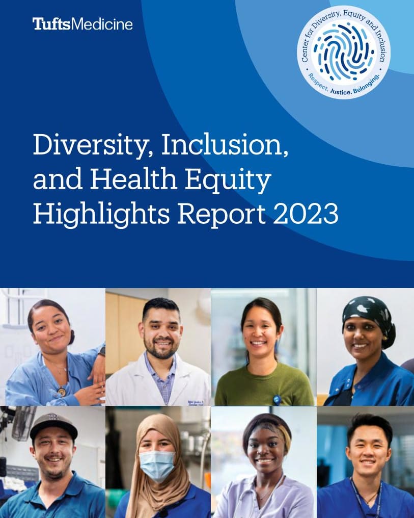 Tufts Medicine Diversity, Inclusion, and Health Equity Highlights Report 2023