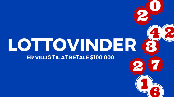 LOTTOVINDER-ER-VILLIG-TIL-AT-BETALE-_100_000_wjsdoc LOTTOVINDER ER VILLIG TIL AT BETALE $100,000