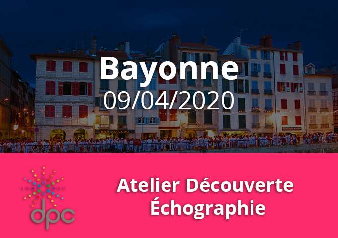 Atelier découverte - Bayonne - 09/04/2020- 20h à 23h (DPC 16382000010)