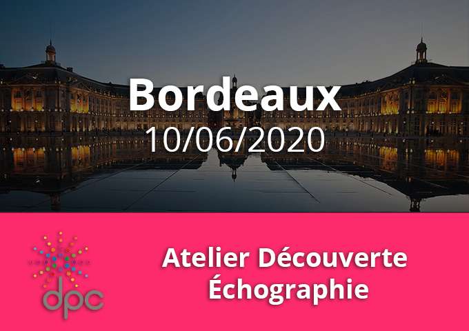 Atelier découverte - BORDEAUX - 10/06/2020- 20h à 23h (DPC 16382000010)