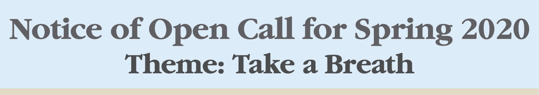 Notice of Open Call for Spring 2020