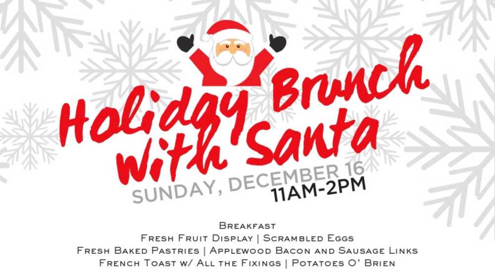 Holiday Brunch with Santa Holiday Brunch with Santa