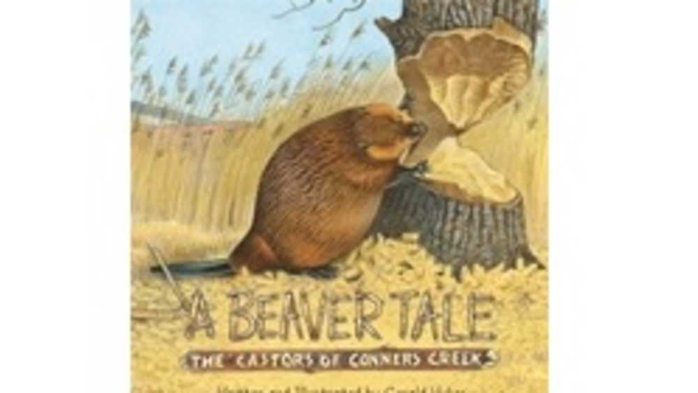 Cover of A Beaver Tale: the Castors of Conners Creek Cover of A Beaver Tale: the Castors of Conners Creek