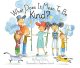 What Does It Mean To Be Kind?