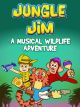 Jungle Jim - A Musical Wildlife Adventure