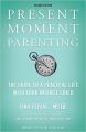 Present Moment Parenting