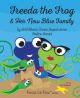 Freeda The Frog & Her New Blue Family