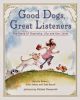 Good Dogs, Great Listeners