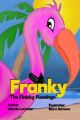 Franky the Finicky Flamingo