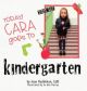 Today Cara Goes to Kindergarten