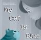 My Cat Is Blue