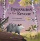 Opossums to the Rescue