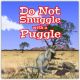 Do Not Snuggle with a Puggle