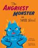 The Angriest Monster on Mill Street