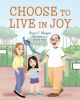 Choose to Live in Joy