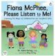 Fiona McPhee, Please Listen to Me!