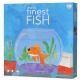 The Finest Fish