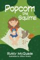 Popcorn the Squirrel