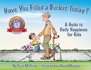 Award-Winning Children's book — Have You Filled a Bucket Today? 10th Anniversary Edition
