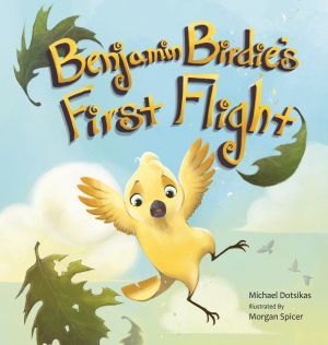 Award-Winning Children's book — BENJAMIN BIRDIE'S FIRST FLIGHT
