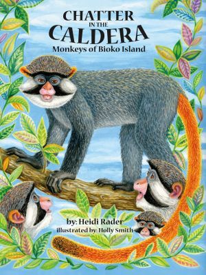 Award-Winning Children's book — Chatter in the Caldera: Monkeys of Bioko Island
