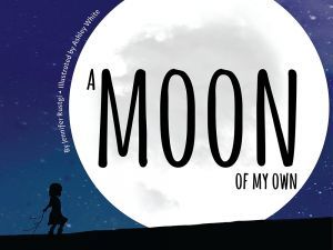 Award-Winning Children's book — A Moon of My Own