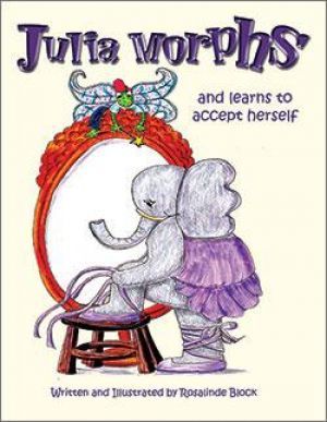 Award-Winning Children's book — Julia Morphs and learns to accept herself