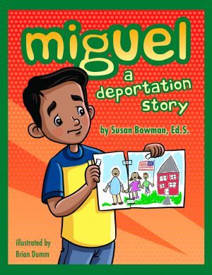 Award-Winning Children's book — Miguel a Deportation Story