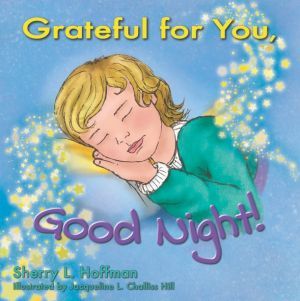 Award-Winning Children's book — Grateful for You, Good Night!