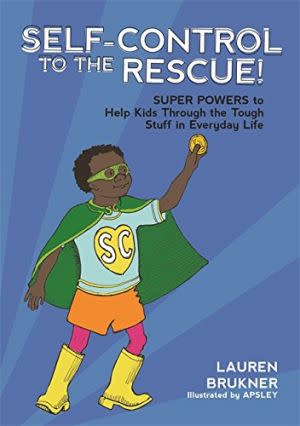 Award-Winning Children's book — Self-Control to the Rescue!: Super Powers to Help Kids Through the Tough Stuff in Everyday Life