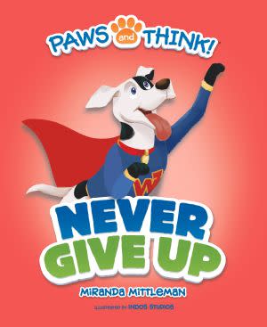 Award-Winning Children's book — PAWS and THINK! Never Give Up