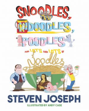 Award-Winning Children's book — Snoodles, Kidoodles, Poodles, and Lots and Lots of Noodles