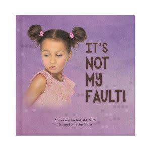 Award-Winning Children's book — It's Not My Fault!