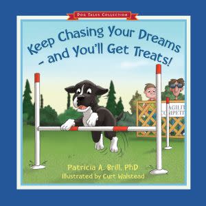 Award-Winning Children's book — Keep Chasing Your Dreams - and You'll Get Treats!