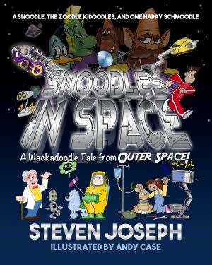 Award-Winning Children's book — Snoodles in Space: A Snoodle, the Zoodle Kidoodles, and One Happy Schmoodle