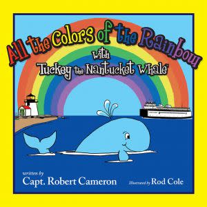 Award-Winning Children's book — All the Colors of the Rainbow With Tuckey the Nantucket Whale