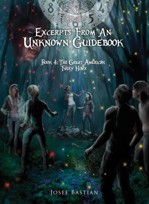 Award-Winning Children's book — Excerpts from an Unknown Guidebook: Book 4 - The Great American Fairy Hoax