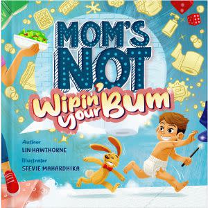 Award-Winning Children's book — Mom's Not Wipin' Your Bum