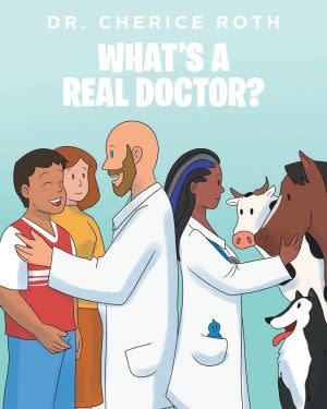 Award-Winning Children's book — What's a Real Doctor?