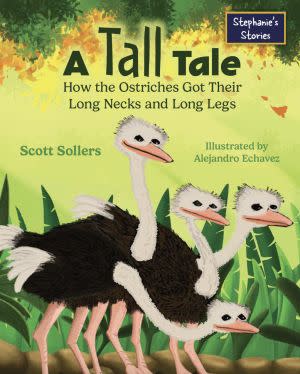 Award-Winning Children's book — A Tall Tale: How the Ostriches Got Their Long Necks and Long Legs