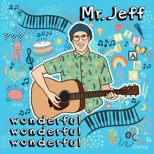 Award-Winning Children's book — Wonderful Wonderful Wonderful by Mr. Jeff