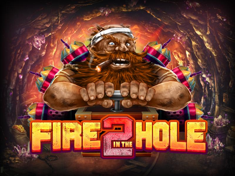 Fire In The Hole 2