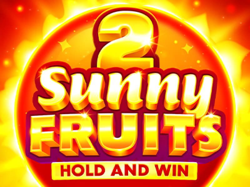 Sunny Fruits 2 Hold and Win