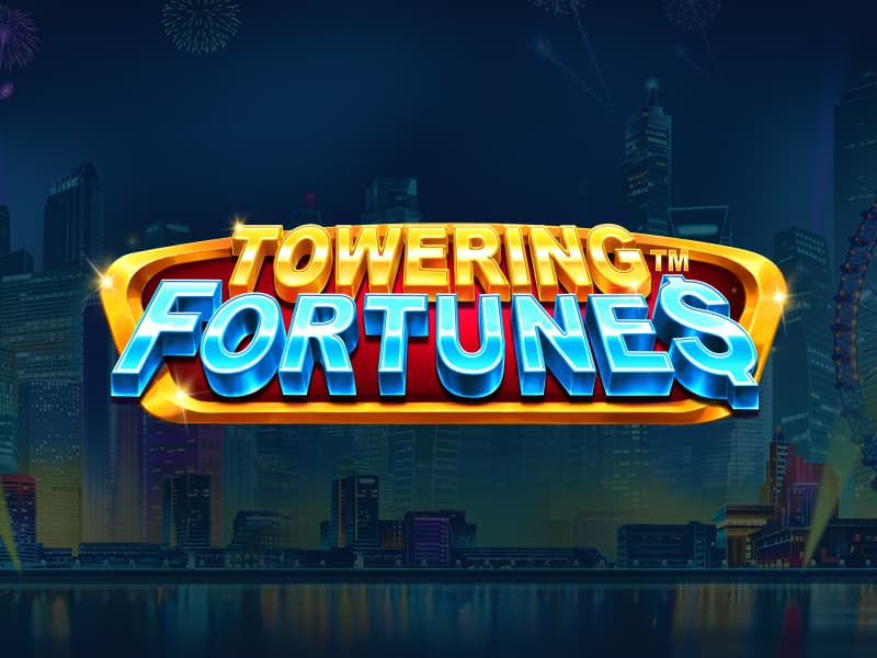 Towering Fortunes