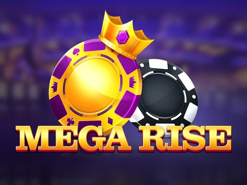 Mega Rise