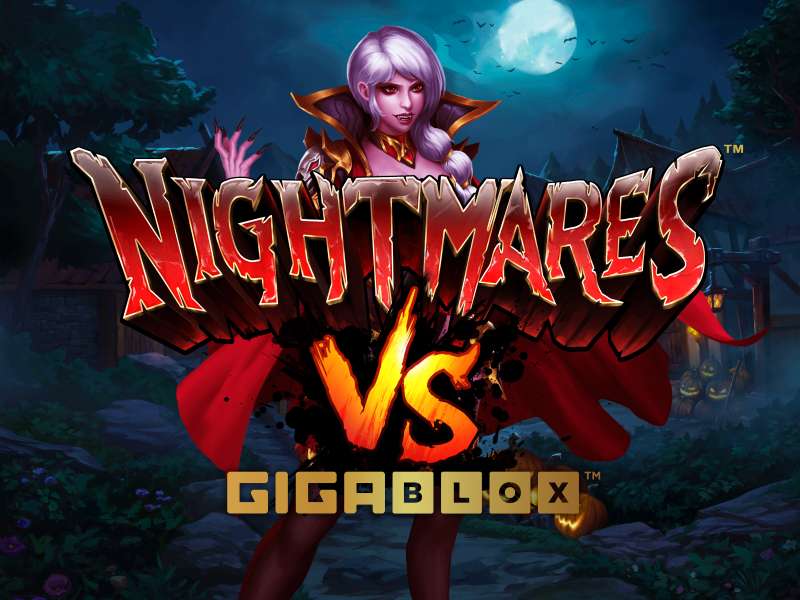 Nightmares Vs GigaBlox