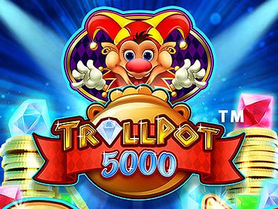 Trollpot 5000